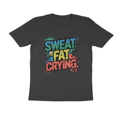 Sweat Is Fat Crying