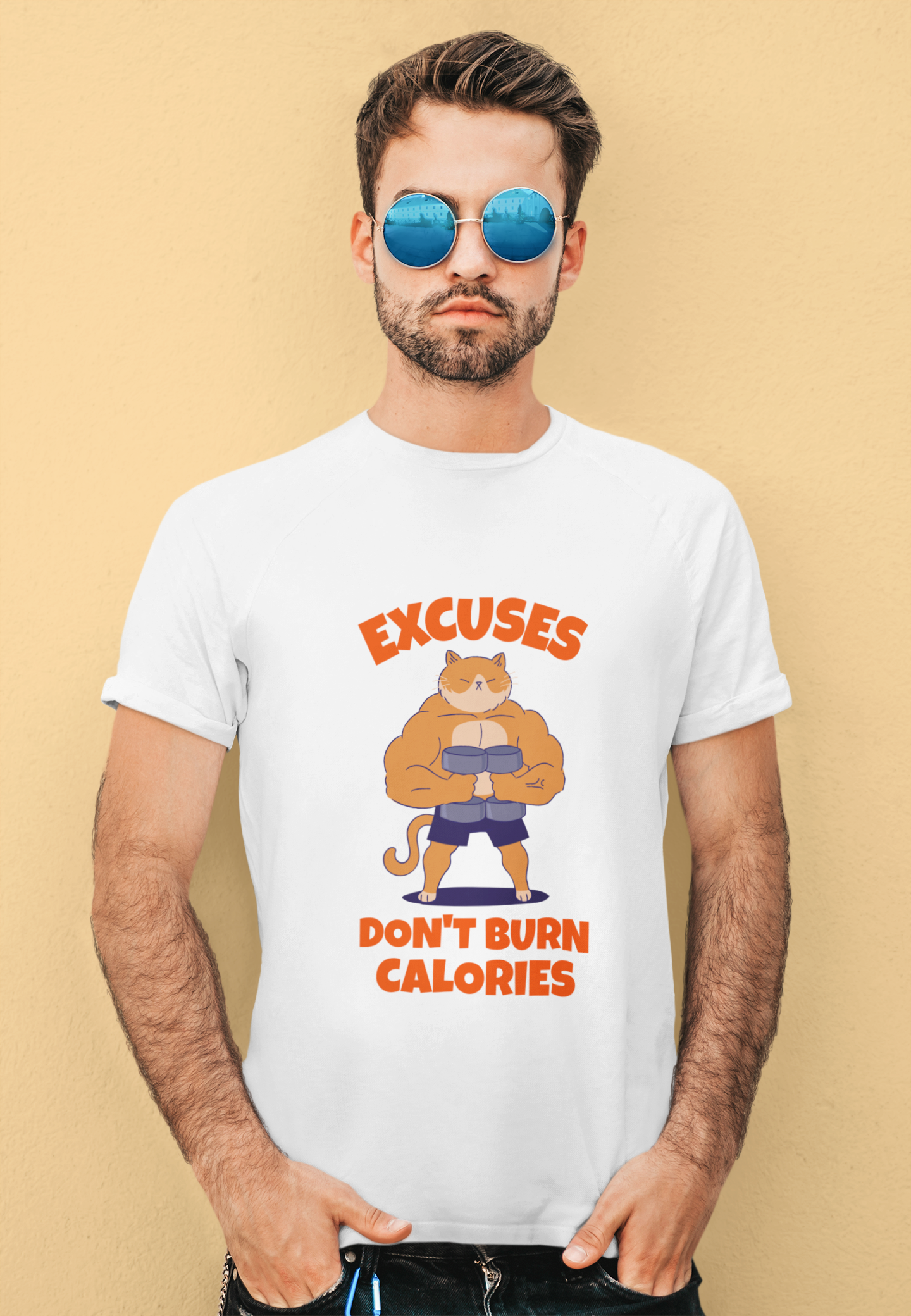 EXCUSES DON'T BURN CALORIES